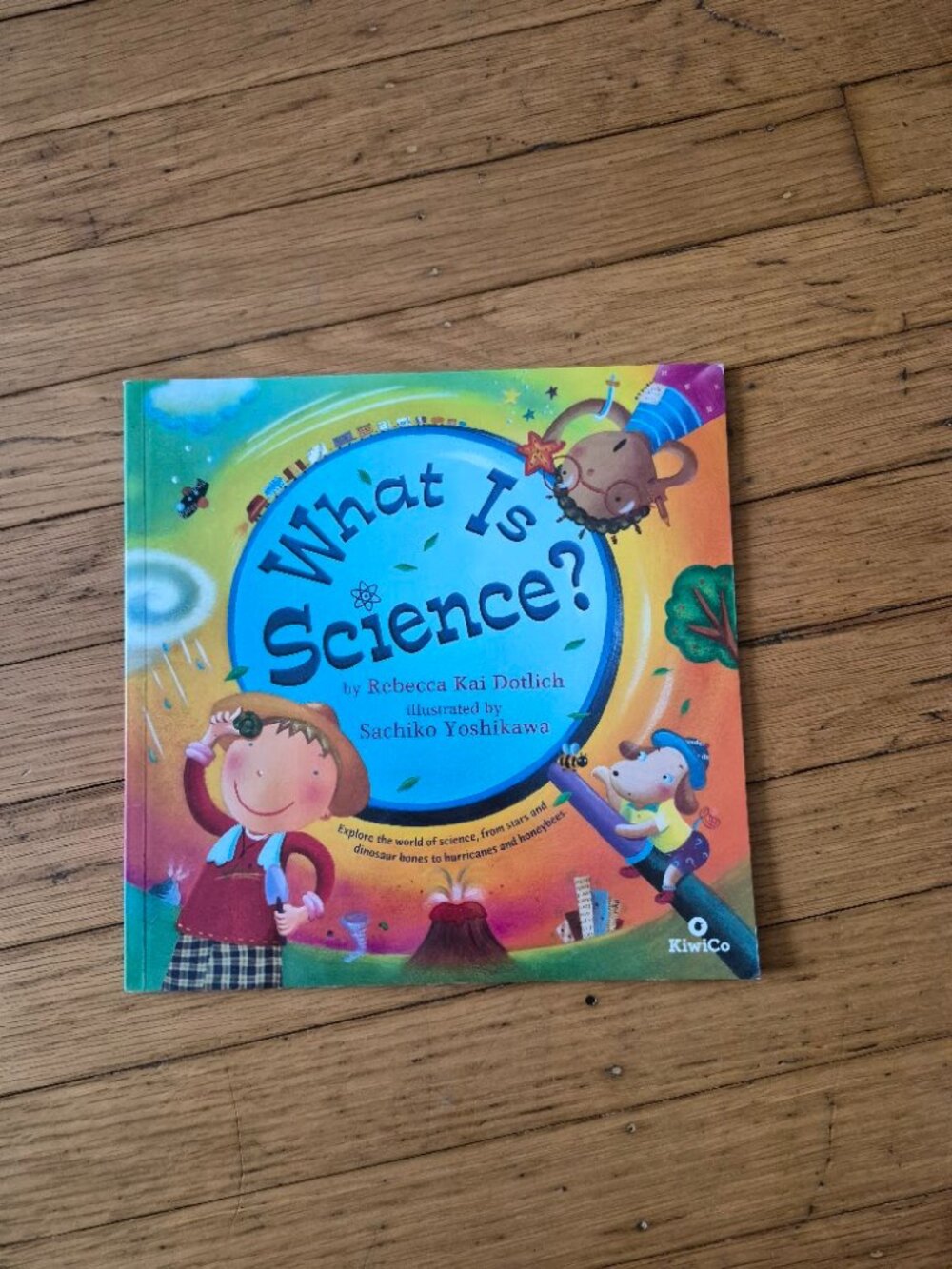 What Is Science? Children's Book by Rebecca Kai Dotlich